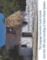 Experience Yucatan: Getting to Know the Villages of the Yucatan with Don Héctor