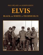 Elvis: From Black And White To Technicolor