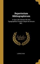 Repertorium Bibliographicum: In Quo Libri Omnes Ab Arte Typographica Inventa Usque Ad Annum Md...
