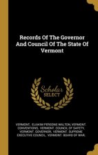 Records Of The Governor And Council Of The State Of Vermont