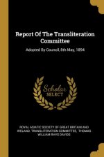 Report Of The Transliteration Committee: Adopted By Council, 8th May, 1894