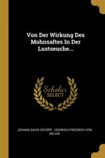 Von Der Wirkung Des Mohnsaftes In Der Lustseuche...