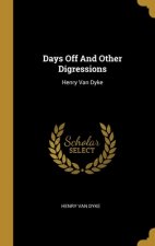 Days Off And Other Digressions: Henry Van Dyke