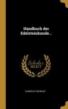 Handbuch der Edelsteinkunde...