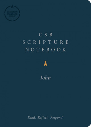 CSB Scripture Notebook, John: Read. Reflect. Respond.