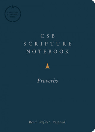 CSB Scripture Notebook, Proverbs: Read. Reflect. Respond.