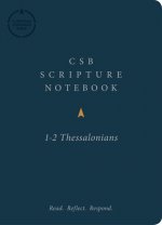 CSB Scripture Notebook, 1-2 Thessalonians: Read. Reflect. Respond.