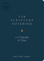 CSB Scripture Notebook, 1-2 Timothy and Titus: Read. Reflect. Respond.