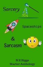 Sorcery, Spaceships, & Sarcasm