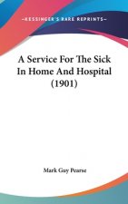 A Service For The Sick In Home And Hospital (1901)