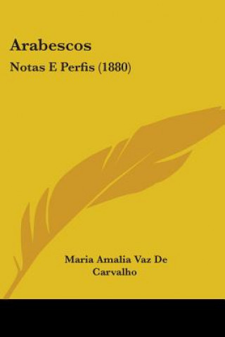 Arabescos: Notas E Perfis (1880)