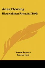Anna Fleming: Historiallinen Romaani (1898)