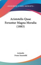 Aristotelis Quae Feruntur Magna Moralia (1883)