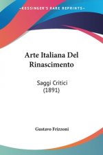 Arte Italiana Del Rinascimento: Saggi Critici (1891)