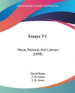 Essays V1: Moral, Political, And Literary (1898)