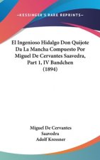 El Ingenioso Hidalgo Don Quijote Da La Mancha Compuesto Por Miguel De Cervantes Saavedra, Part 1, IV Bandchen (1894)