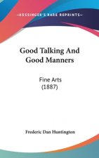 Good Talking And Good Manners: Fine Arts (1887)