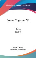 Bound Together V1: Tales (1884)