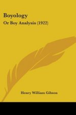 Boyology: Or Boy Analysis (1922)