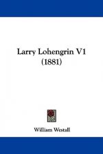 Larry Lohengrin V1 (1881)