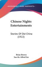 Chinese Nights Entertainments: Stories Of Old China (1922)