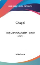 Chapel: The Story Of A Welsh Family (1916)