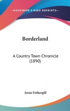 Borderland: A Country Town Chronicle (1890)