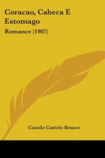 Coracao, Cabeca E Estomago: Romance (1907)