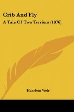 Crib And Fly: A Tale Of Two Terriers (1876)
