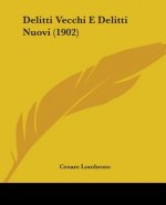 Delitti Vecchi E Delitti Nuovi (1902)