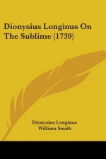 Dionysius Longinus On The Sublime (1739)