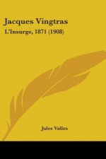 Jacques Vingtras: L'Insurge, 1871 (1908)