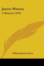 James Watson: A Memoir (1879)