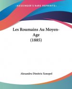 Les Roumains Au Moyen-Age (1885)