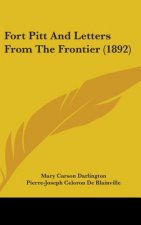 Fort Pitt And Letters From The Frontier (1892)