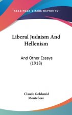 Liberal Judaism And Hellenism: And Other Essays (1918)