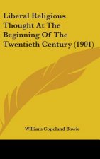 Liberal Religious Thought At The Beginning Of The Twentieth Century (1901)