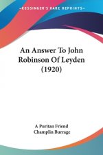 An Answer To John Robinson Of Leyden (1920)