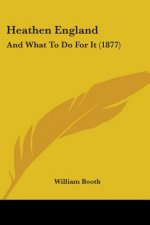Heathen England: And What To Do For It (1877)