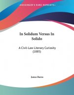 In Solidum Versus In Solido: A Civil-Law Literary Curiosity (1885)