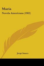Maria: Novela Americana (1902)