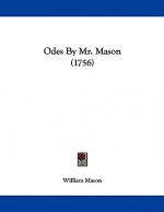 Odes By Mr. Mason (1756)