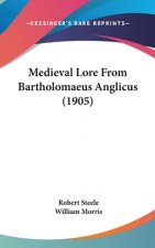 Medieval Lore From Bartholomaeus Anglicus (1905)