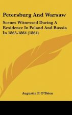 Petersburg And Warsaw: Scenes Witnessed During A Residence In Poland And Russia In 1863-1864 (1864)