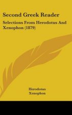 Second Greek Reader: Selections From Herodotus And Xenophon (1879)