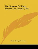 The Itinerary Of King Edward The Second (1861)