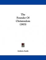 The Founder Of Christendom (1903)