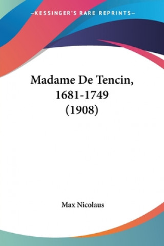Madame De Tencin, 1681-1749 (1908)
