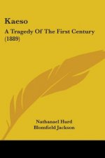 Kaeso: A Tragedy Of The First Century (1889)