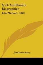 Sock And Buskin Biographies: Julia Marlowe (1899)